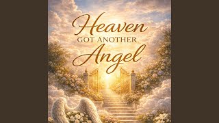Heaven Got Another Angel