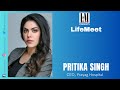 Lifemeet  pritika singh ceo prayag group of hospitals