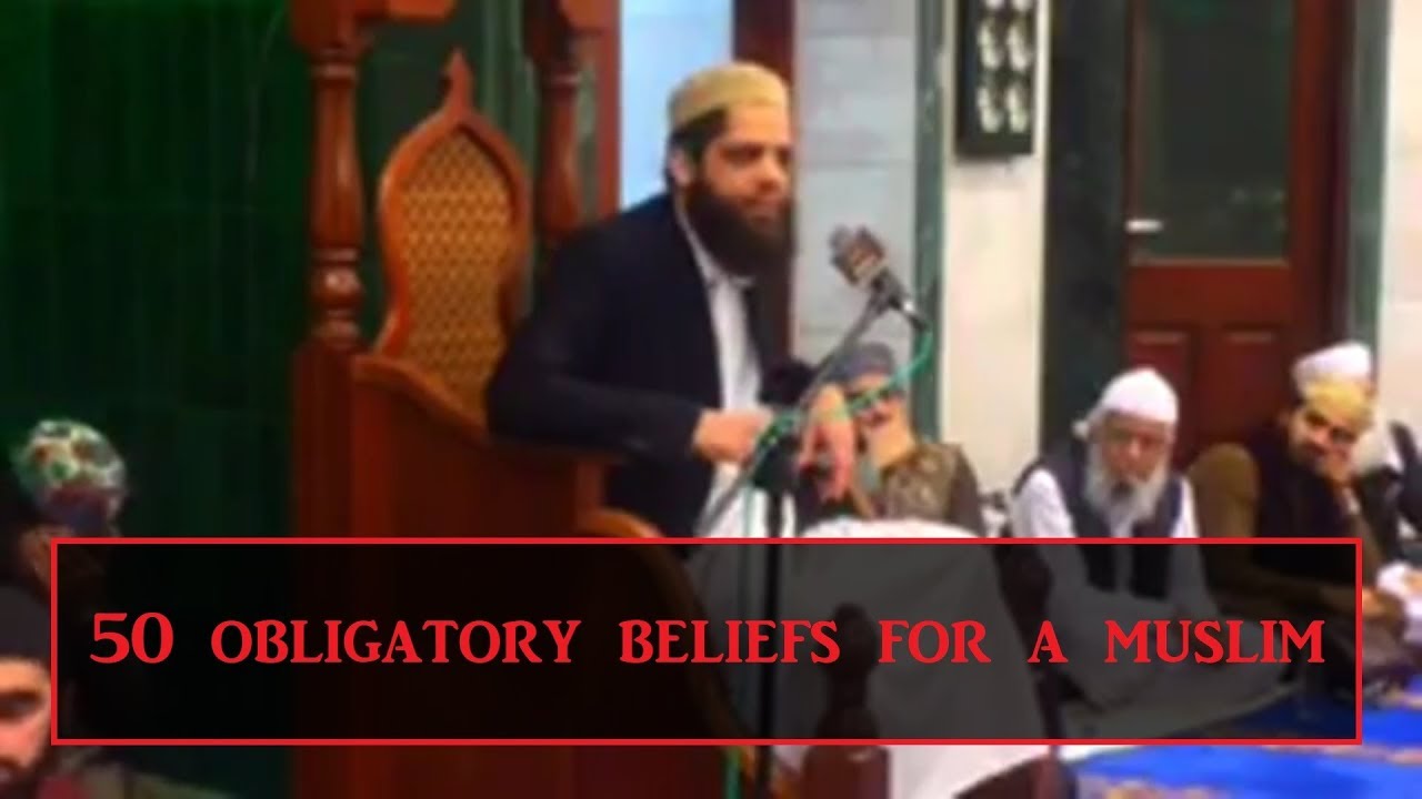 50 Obligatory Beliefs for a Muslim - Asrar Rashid (Official)