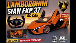 Lamborghini Sian FKP 37 RC Car Umboxing & Test Drive🔥1:14 Scale Supercar #rccar #lamborghini #toycar