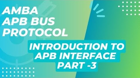 Transfers in Apb Interface part - 1 || Amba Apb