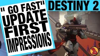 Destiny 2 Go Fast Update First Impressions - Rumble - No Radar - Power Ammo