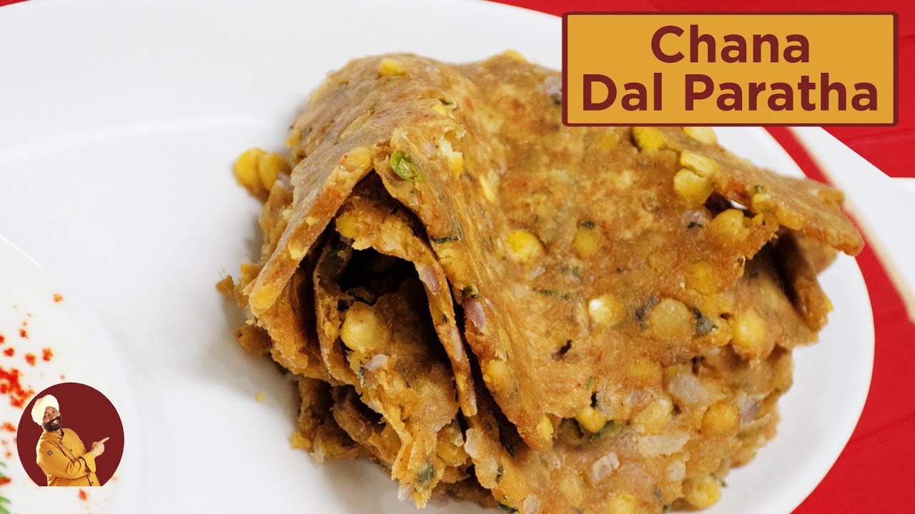 Chana Dal Paratha चना दाल पराठा Chef Harpal Singh YouTube