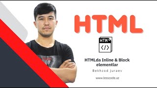 HTMLni o'rganamiz | 12. HTMLda Inline & Block elementlar