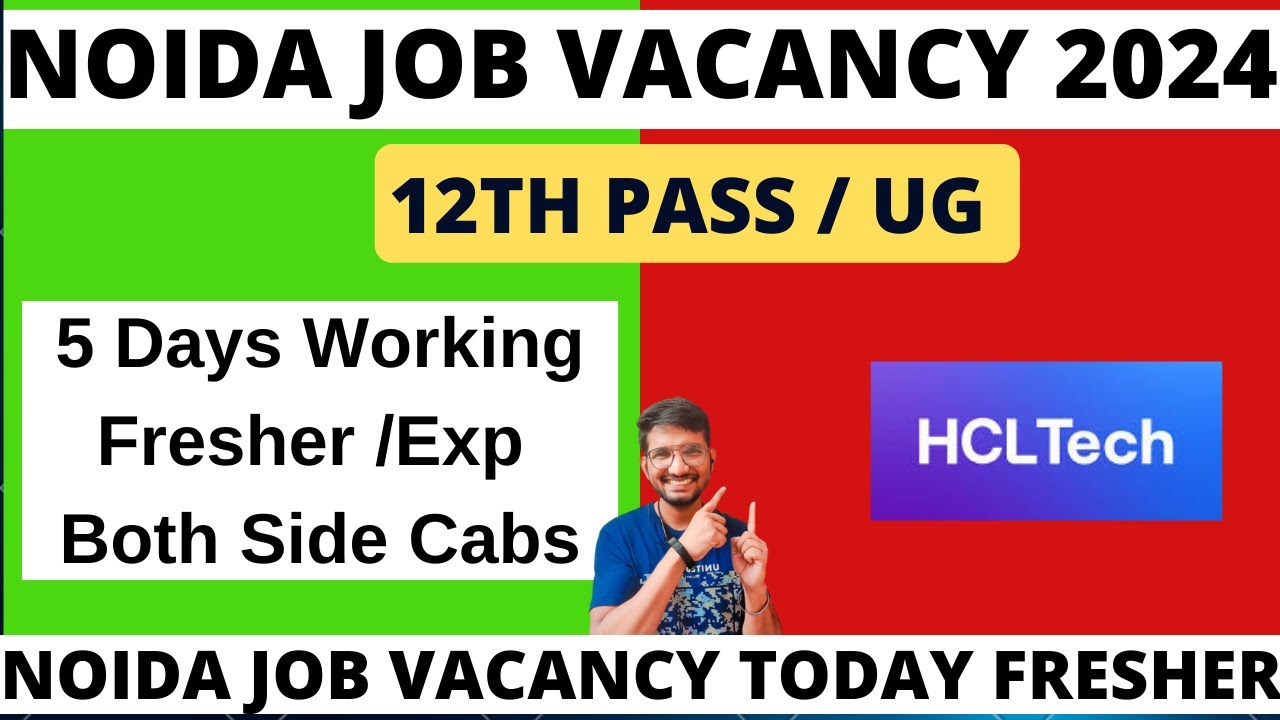 Noida Job Vacancy 2024 12th Pass Vacancy In Noida Private Company