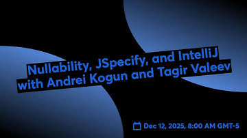 Nullability, JSpecify, and IntelliJ with Andrei Kogun and Tagir Valeev 📱
