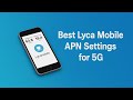 Best Lyca Mobile APN Settings for 5G