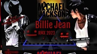 🔴 MICHAEL JACKSON - BILLIE JEAN (FUTURE) [RMX# 2023] 🔴