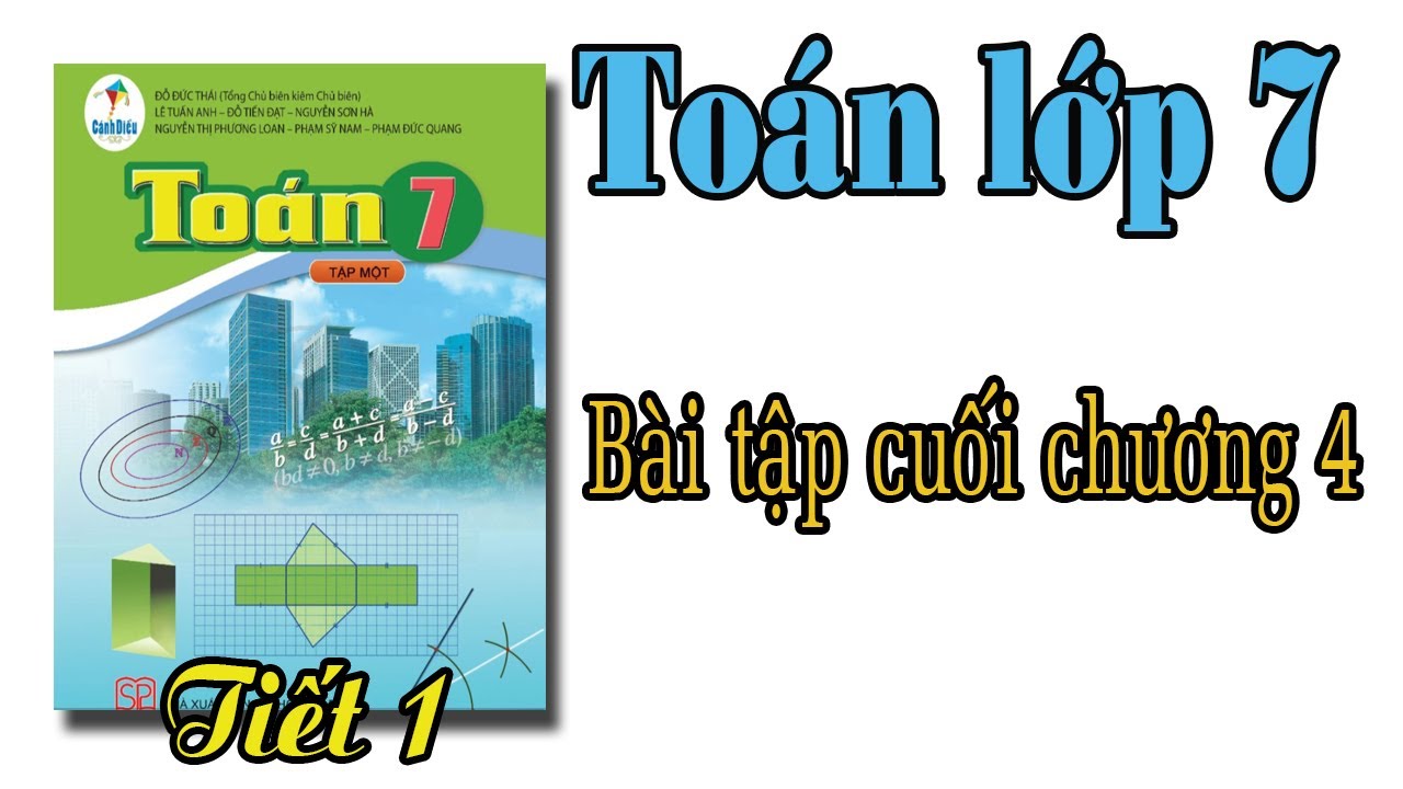 Toán lớp 7 Cánh diều Bài tập cuối chương 4 Tiết 1... - youtube