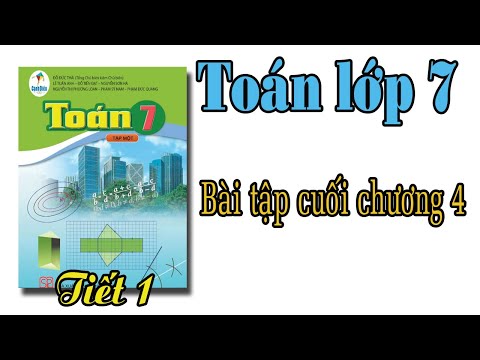 Video Toán lớp 7 Cánh diều Bài tập cuối chương 4 Tiết 1... - youtube