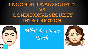 Unconditional Security (OSAS) vs Conditional Security Intro