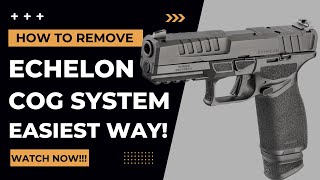 How to Remove and Install Springfield Armory Echelon COG System with Tips to Reinstall