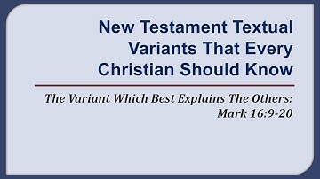 New Testament Textual Variants That Every Christian Should Know: Mark 16:9-20