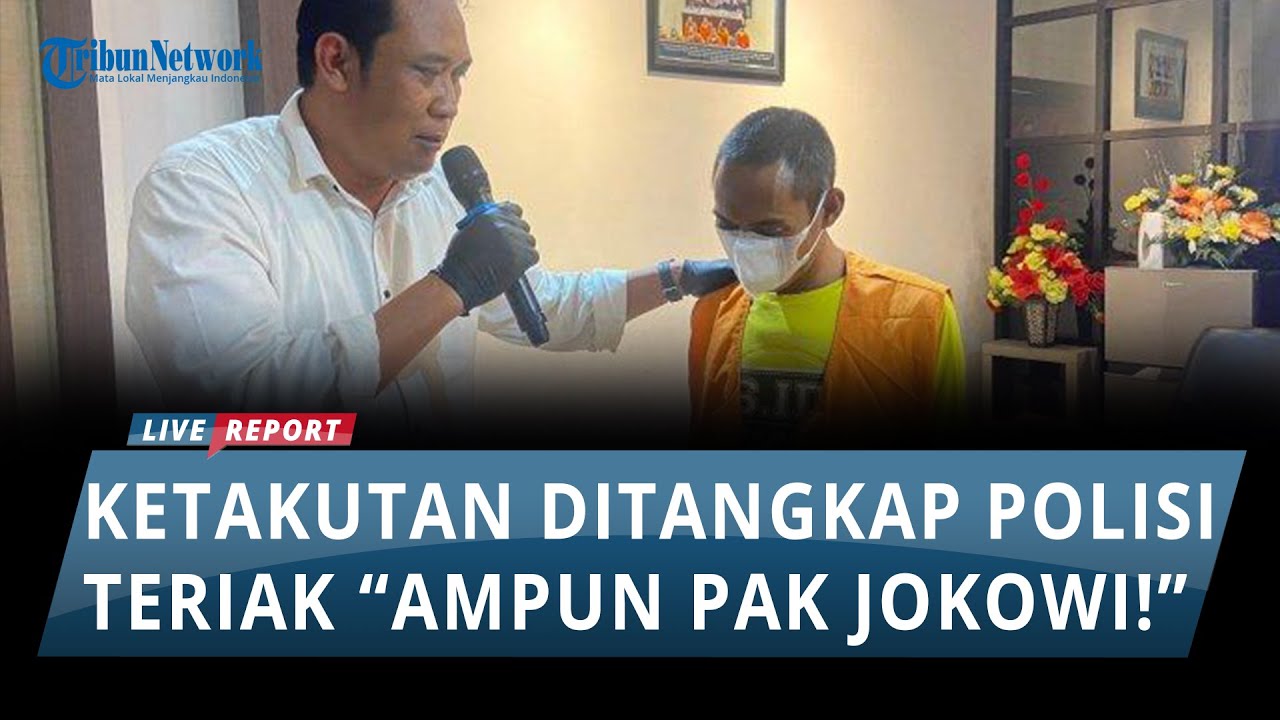 Ketakutan Ditangkap Polisi, Pria asal Madiun Ini Teriak 'Ampun Pak Jokowi'