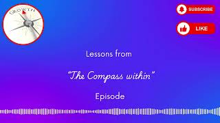 Lessons from  "The Good Leader  - The Compass Within" Episode