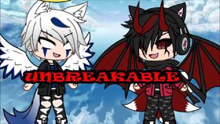 Unbreakable Gacha Life