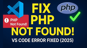 PHP niet gevonden in Visual Studio Code oplossen (2025)