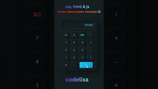 Modern Glassmorphic Calculator UI with JavaScript Logic #shorts #html #css #codelixa