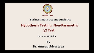 Business Statistics & Analytics |Hypothesis Testing Non - Parametric X2 Test| AKTU Digital Education