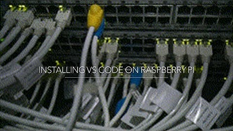 Installing VS Code on Raspberry Pi