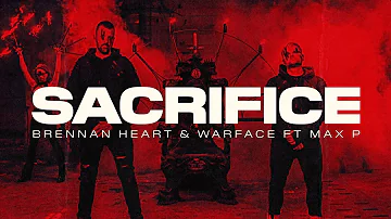 Brennan Heart & Warface - Sacrifice (ft. Max P) (Official Video)