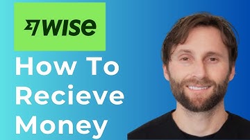 How to Receive Money on Wise Account [Full Guide 2025]