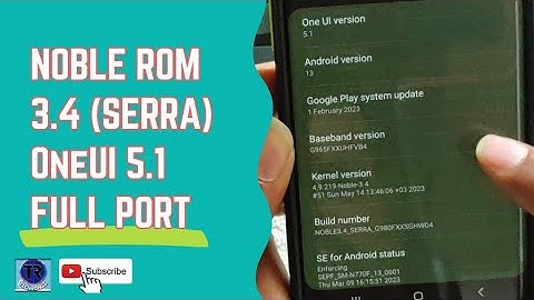 NOBLE ROM 3.4 SERRA For Samsung S9 / S9+ - (OneUI 5.1 FULL PORT)