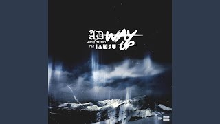 Way Up (feat. Iamsu!) - AD & Sorry Jaynari