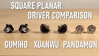 Square Planar Driver Comparison Feat. TRN Xuanwu , Kinera Gumiho and Kinera Pandamon