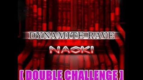 【DDR 3rdMIX】DYNAMITE RAVE [DOUBLE CHALLENGE] - 譜面確認用