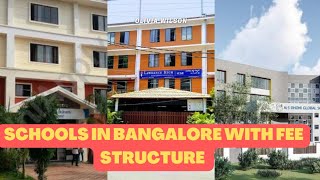 Schools in Bangalore | fee details & Syllabus | Cost of the education in Bangalore