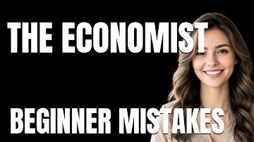 How to Use The Economist Properly  Beginner Mistakes That Cost You