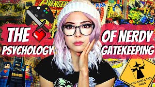 Nerd Culture, Fake Geek Girls, & The Psychology Of Nerdy Gatekeeping