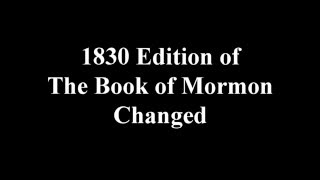 1830 Edition of the Book of Mormon Changed