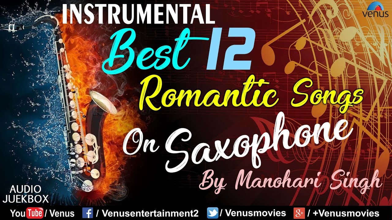 Best 12 Romantic Instrumental Songs On Saxophone | By Manohari Singh | Jukebox |90's Bollywood 