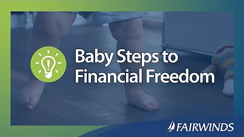 Baby Steps to Financial Freedom | FAIRWINDS Credit Union - DayDayNews