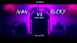 Abyusif - Ivan vs Rocky | ابيوسف - ايڤان ضد روكى (Official Video Lyrics)