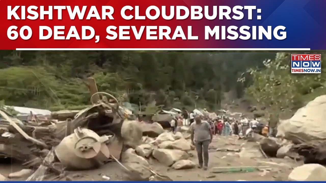 Kishtwar Cloudburst: Death Toll Rises To 60, 200+ Still Missing As ...