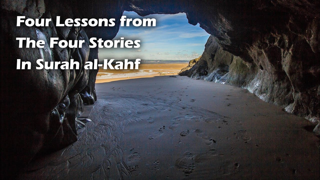 Four Lessons Derived From The Four Stories Of Surah Kahf YouTube