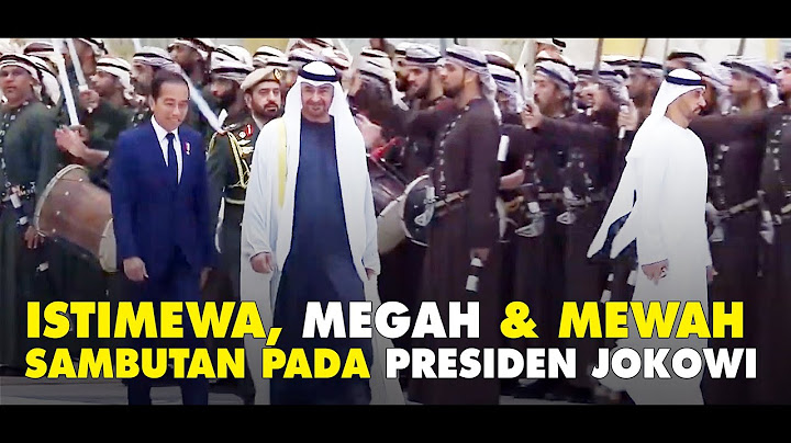 Sambutan Megah, Istimewa & Mewah pada Presiden Jokowi oleh Presiden MBZ di Qasr Al Watan,  Abu Dhabi
