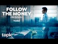 Follow the money bedrag  trailer  topic