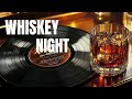 Whiskey Night &amp; Jazz Blues | Soulful Vibes for a Relaxing Night Mood Music Mix