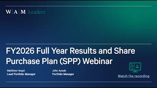 WAM Leaders FY2026 Full Year Result and SPP Q&A Webinar