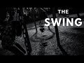 The Swing | A Short Film
