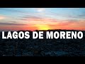 LAGOS DE MORENO - ¿Qué hacer, que comer, y que visitar?