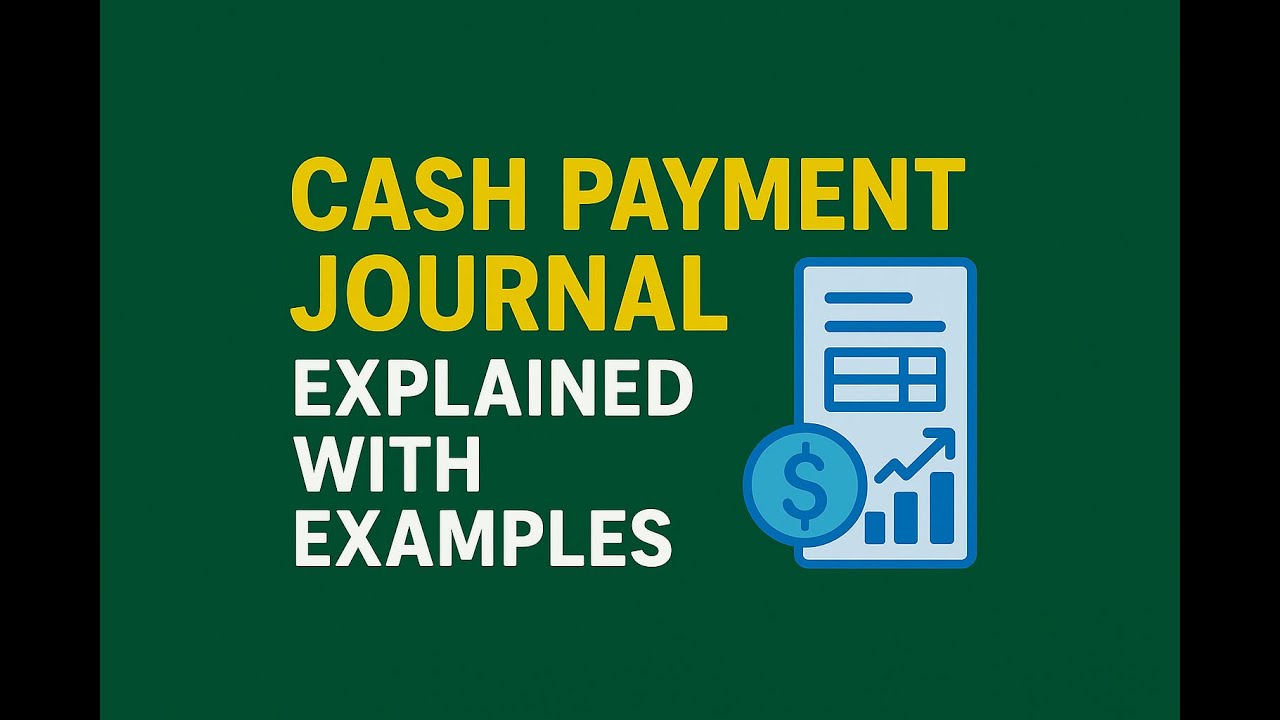 Cash payment Journal Explained