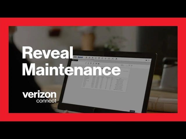 Reveal Maintenance | Verizon Connect