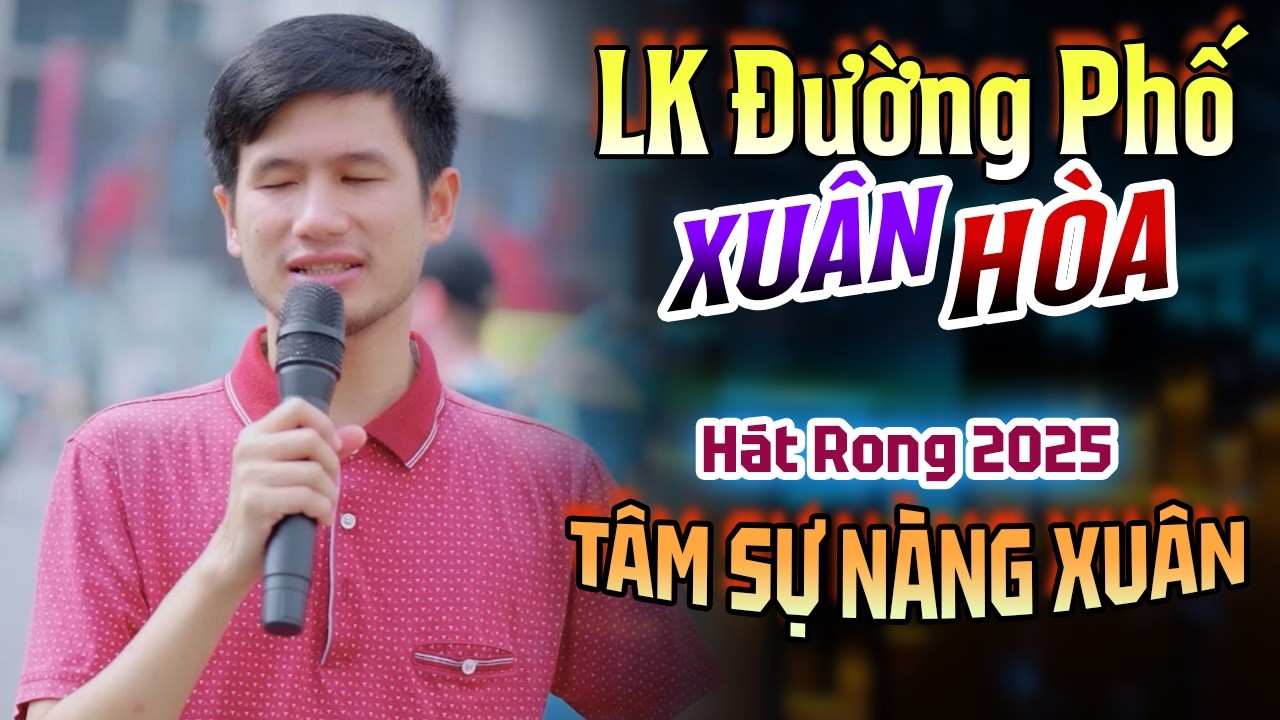 Tâm Sự Nàng Xuân – Giọng Ca Hát Rong Đường Phố Cực Hay Nghe Là Nhớ Mãi | Xuân Hòa
