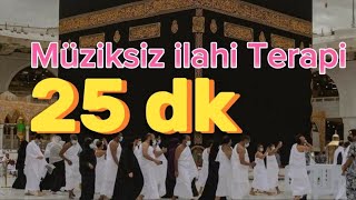 İlahi̇ Terapi̇ -Huzur Veren İlahi̇ler - Müzi̇ksi̇z