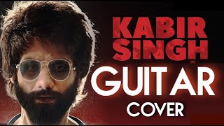 Tujhe Kitna Chahne Lage | Kabir Singh | Guitar Cover ( With Backing Track )